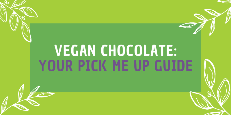 Vegan Chocolate: Your Pick Me Up Guide