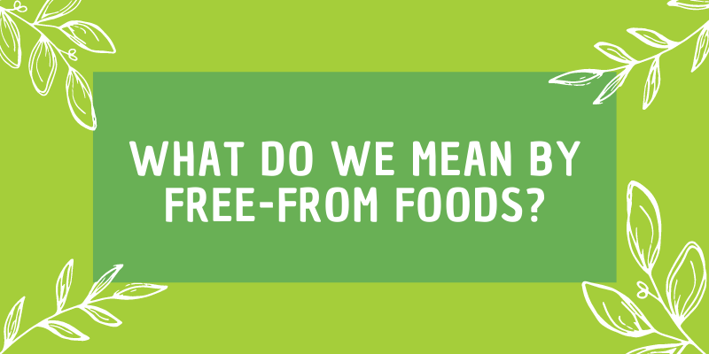 What do we mean by Free-From Foods?