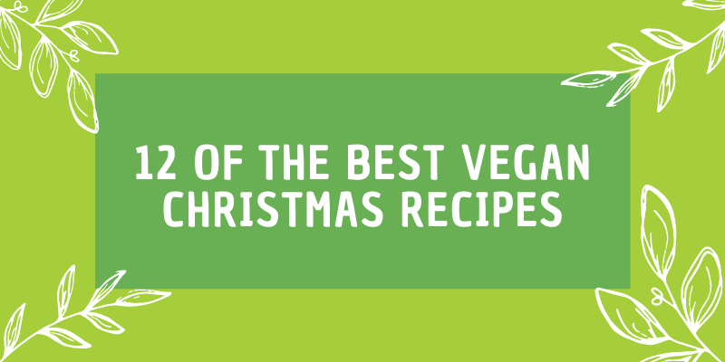12 of the Best Vegan Christmas Recipes