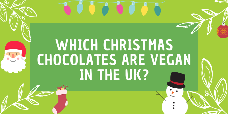 Which Christmas Chocolates Are Vegan in the UK?