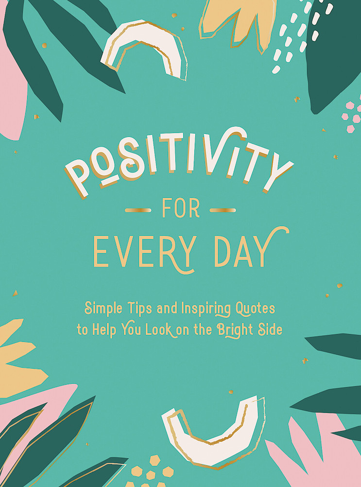 Positivity for Every Day Inspiring Quote Book